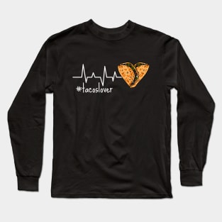 Tacos Lover Tacos In A Heartbeat Long Sleeve T-Shirt